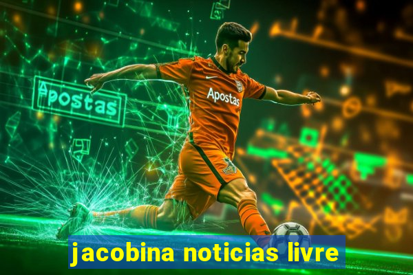 jacobina noticias livre